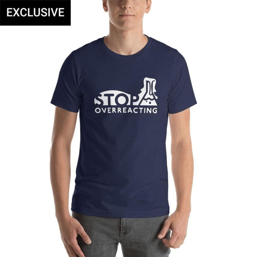 Adults * | Svaha Apparel Stop Overreacting Custom Unisex T-Shirt