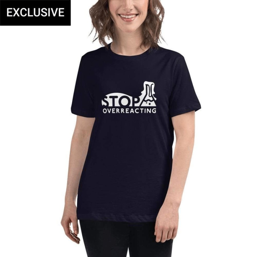 Adults * | Svaha Apparel Stop Overreacting Custom Relaxed T-Shirt T-Shirts